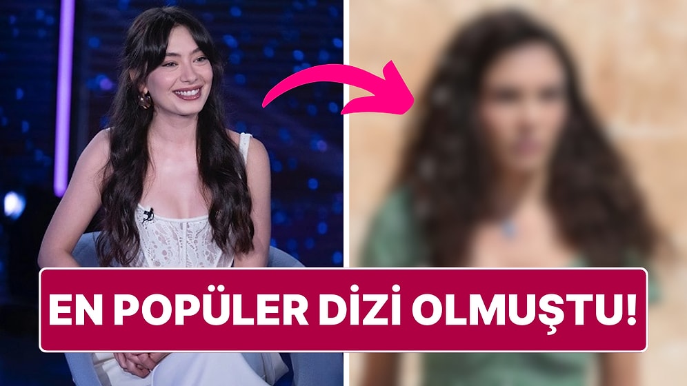 Neslihan Atagül'ün "Bu Dizi Tutmaz" Diye Düşünüp Reddettiği Karakteri Duyunca Şok Geçireceksiniz!