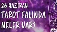 Tarot Falına Göre 26 Haziran Çarşamba Günü Senin İçin Nasıl Geçecek?