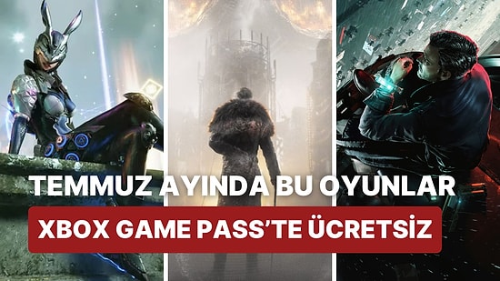 Temmuz Ayında XBox Game Pass’te Ücretsiz Oynayabileceğiniz 10 Oyun