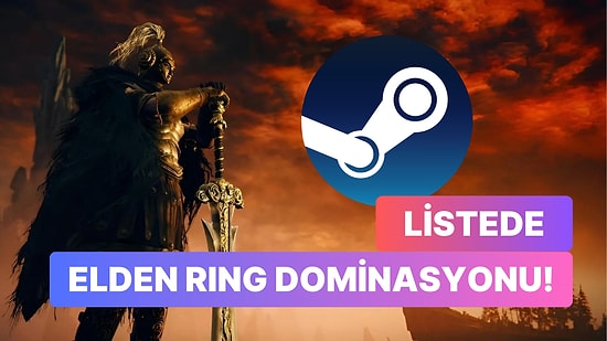 Steam'de Haftanın En Çok Satanları: Elden Ring Fırtınası Tam Gaz!