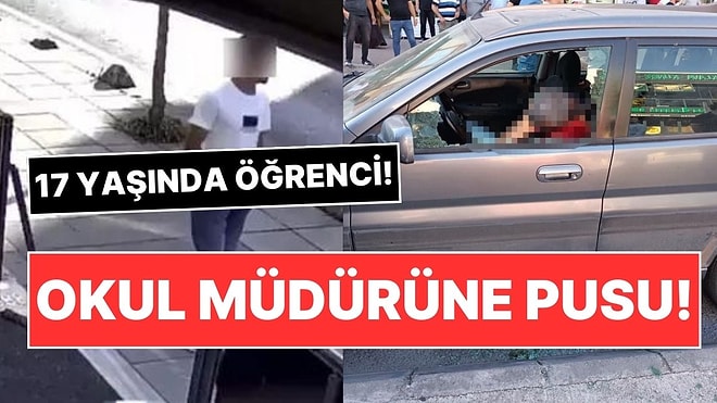 Okul Müdürü Cinayeti: Öğrencisi, Araç Sürürken Yaklaşıp Başından Vurdu!