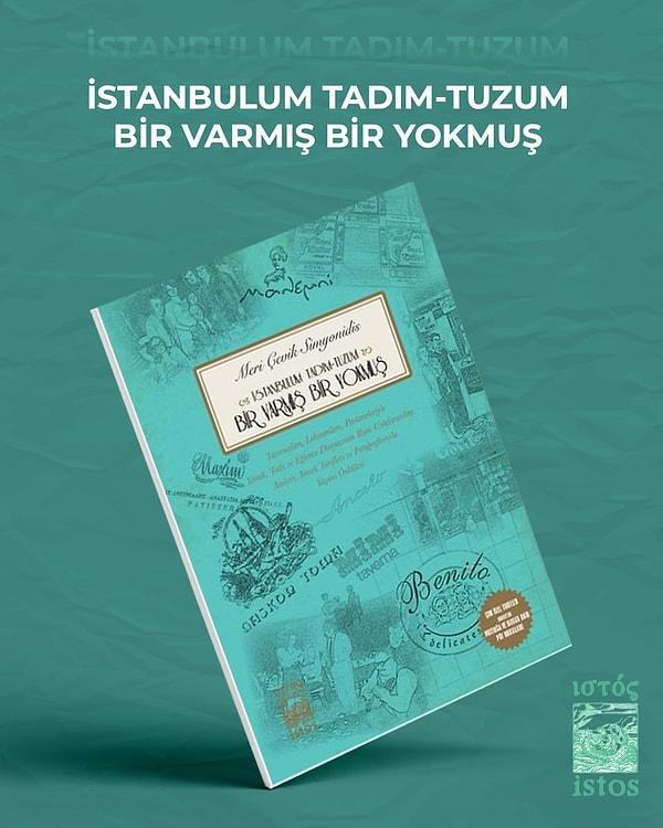 3.Kitap: İstanbul’um Tadım Tuzum Hayatım “Bir Varmış Bir Yokmuş” İstos Yayınevi