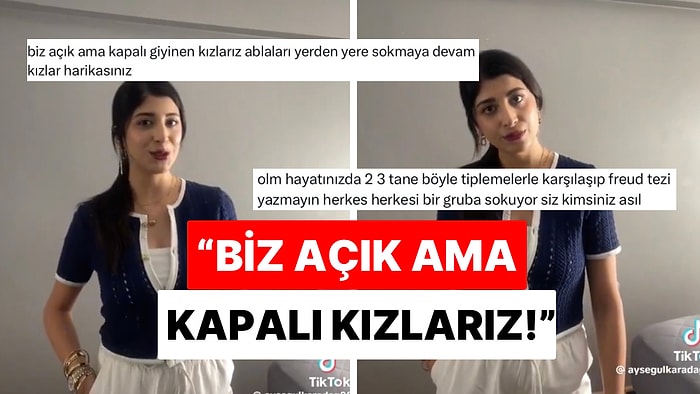 “Biz Açık Ama Kapalı Kızlarız” Cümlesi Üzerinden Sosyal Medyada Tartışmalar Devam Ediyor