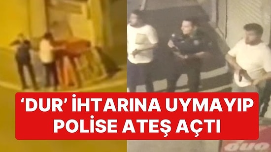 'Dur' İhtarına Uymayıp Polise Ateş Açtı: Polisin Şahsı Etkisiz Hale Getirme Anı Kameralara Yansıdı