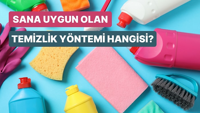 Hangi Temizlik Yöntemi Tam Senlik?