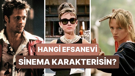 Seçimlerine Göre Hangi Efsanevi Sinema Karakterisin?