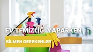 Ev Temizliği Hakkında Bilmen Gereken 10 Gerçek