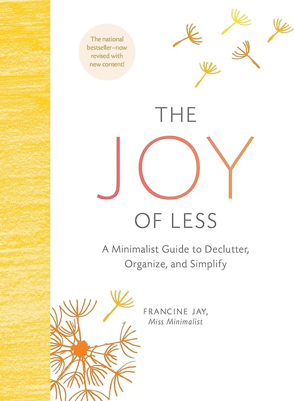 8. "The Joy of Less: A Minimalist Guide to Declutter, Organize, and Simplify" by Francine Jay