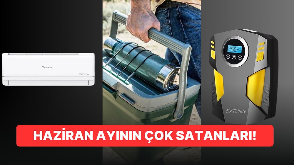 Haziran Ayının En Çok Konuşulan ve Satın Alınan Ürünleri