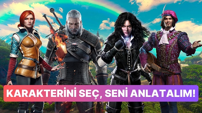 The Witcher 3 Karakterini Seç, Kişiliğini Anlatalım!