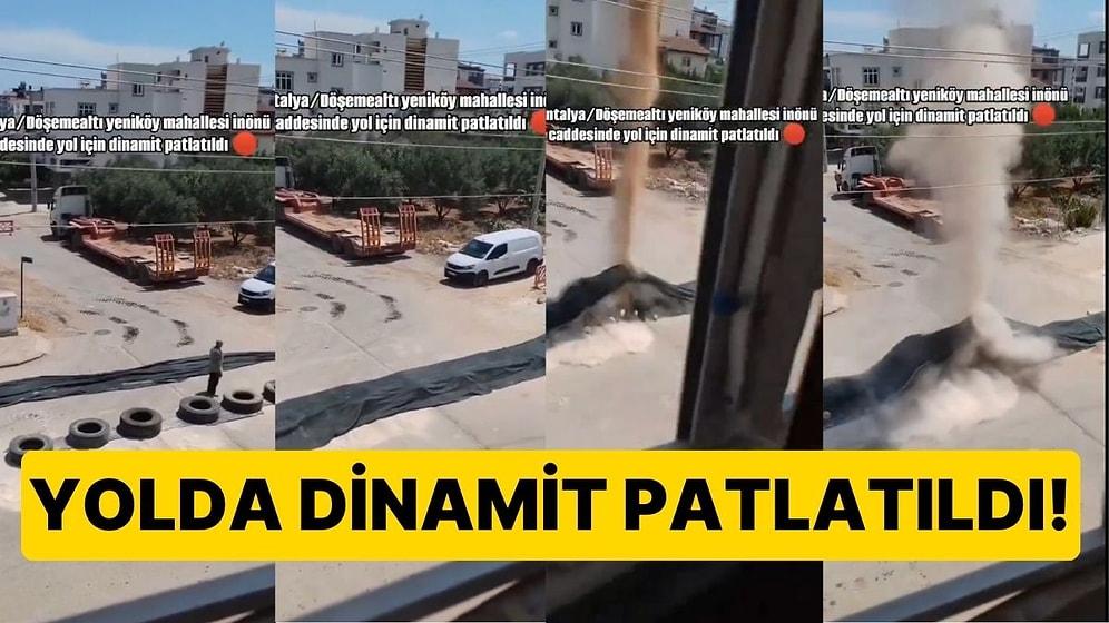Antalya'da Akıllara Durgunluk Veren Görüntü! Yol Çalışması İçin Dinamit Patlatıldı