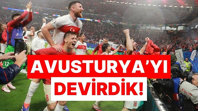 A Milli Takımımız Avusturya'yı 2-1 Mağlup Ederek EURO 2024'te Çeyrek Finale Yükseldi