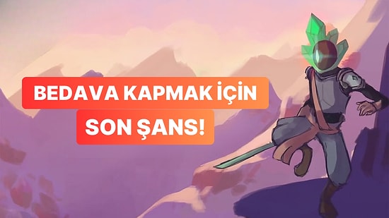 Steam'in Sevilen Oyunu Yetişene Ücretsiz! Ücretli Olmadan Kapmak İçin Son Şans