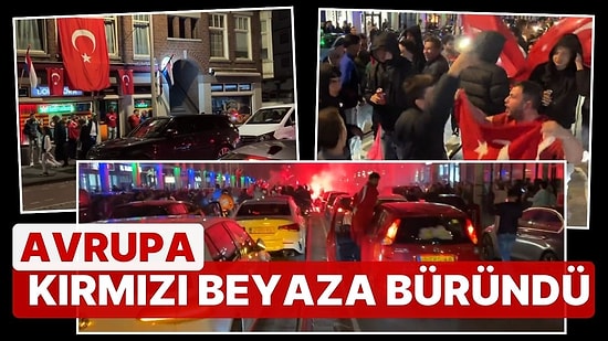 Milli Takım'ın Galibiyeti Avrupa'yı Kırmızı Beyaza Bürüdü! Kutlamalar Gece Geç Saatlere Kadar Sürdü