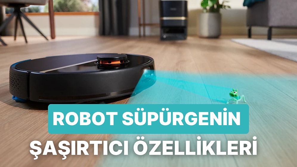 Robot Süpürgenin Yapabildiğine Çok Şaşıracağın 11 Şey