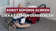Robot Süpürge Satın Almadan Önce Mutlaka Bakman Gereken 10 Özellik