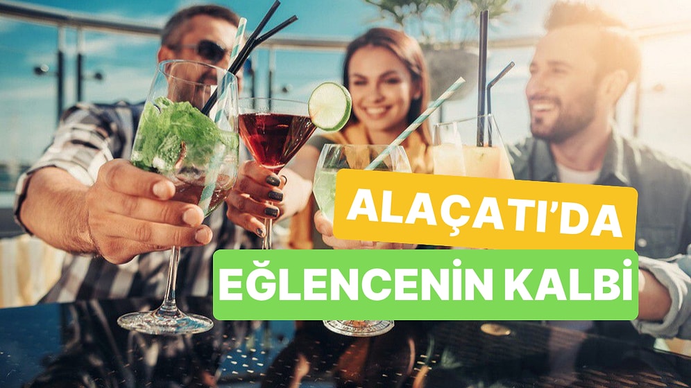 İzmir'in Gözdesi Alaçatı'da Eğlencenin Kalbi: En İyi Gece Kulübü ve Barları Keşfedin!