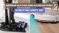 En Kapsamlı Karşılaştırma Geldi! Robot Süpürge vs. Dikey Süpürge