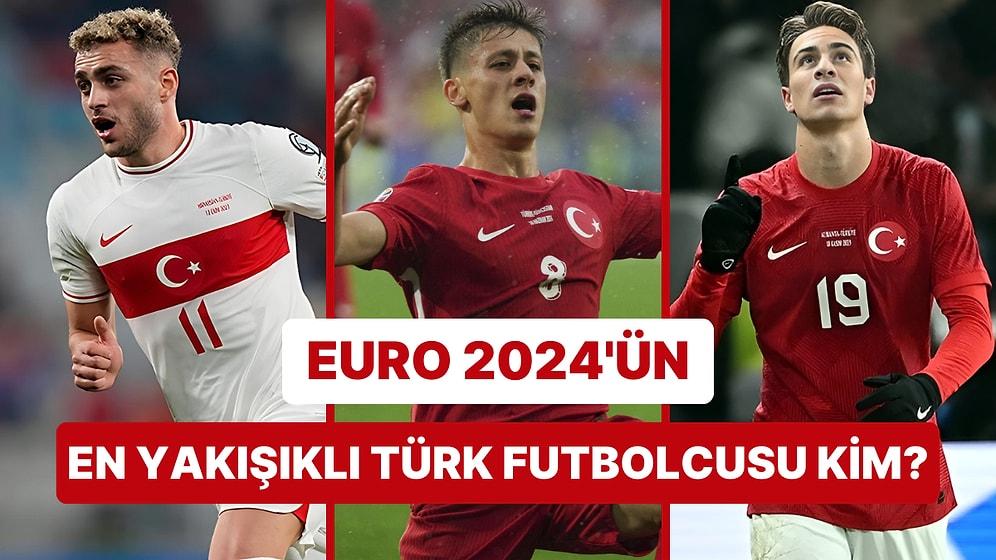 İşte O Anket! EURO 2024’ün En Yakışıklı Türk Futbolcusunu Seçiyoruz