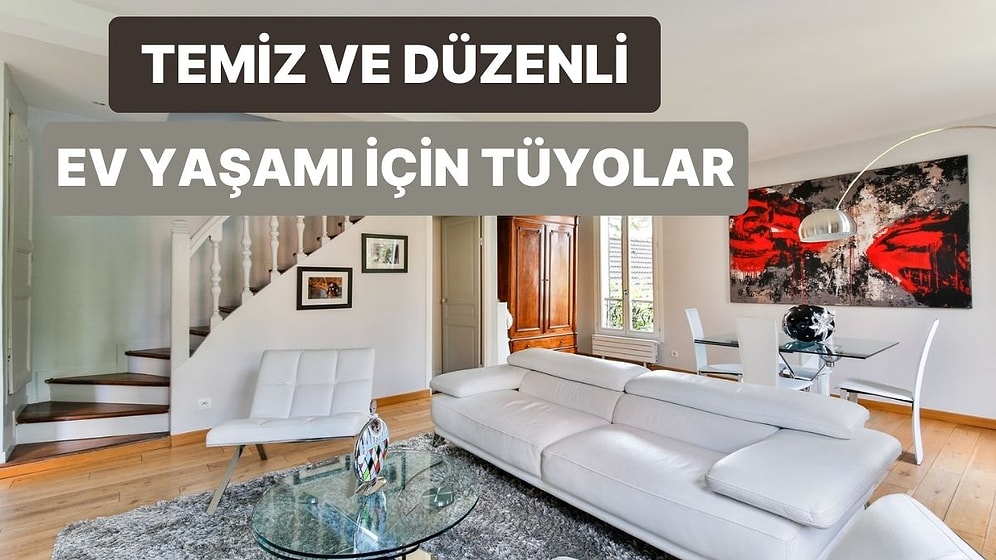 Evde Daha Temiz ve Düzenli Bir Yaşam İçin 11 İpucu