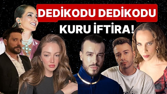 6 Temmuz'a Damgasını Vuran Magazin Olaylarını Anlatıyoruz!
