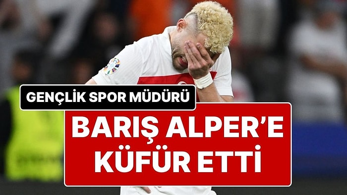 Barış Alper Yılmaz’a Küfür Eden Gençlik ve Spor İl Müdürü Hakkında Bakanlıktan Açıklama