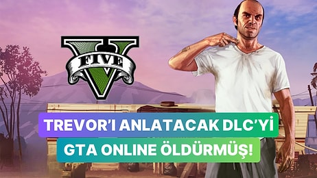 GTA 5'e Neden Hikaye Odaklı DLC Gelmediği Ortaya Çıktı: Suçlu GTA Online!