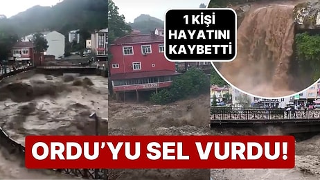 Ordu'da Korkutan Sel Manzarası! Dereler Taştı, Tarım Arazileri ve Yollar Sular Altında Kaldı