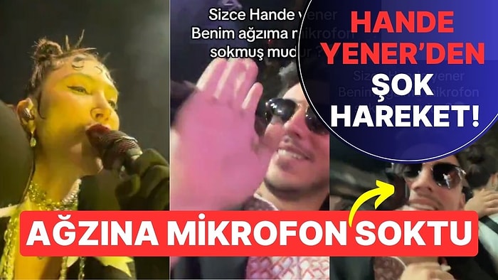 Hande Yener'den Video Çeken Dinleyiciye Şok Hareket: Ağzına Mikrofon Soktu
