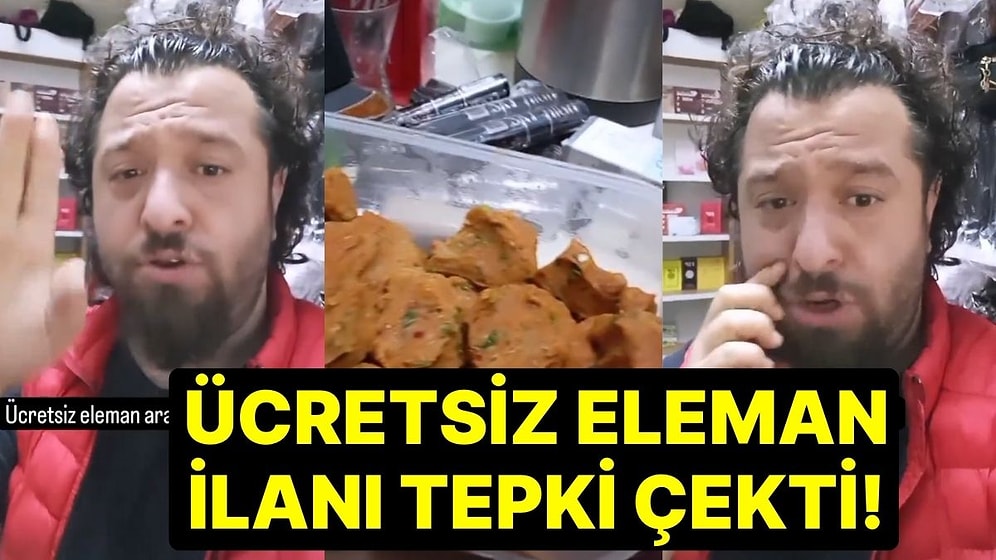 Ücretsiz Eleman İlanı Sosyal Medyada Tepki Çekti! 'Karnını Doyururum, Çayını İçer...'