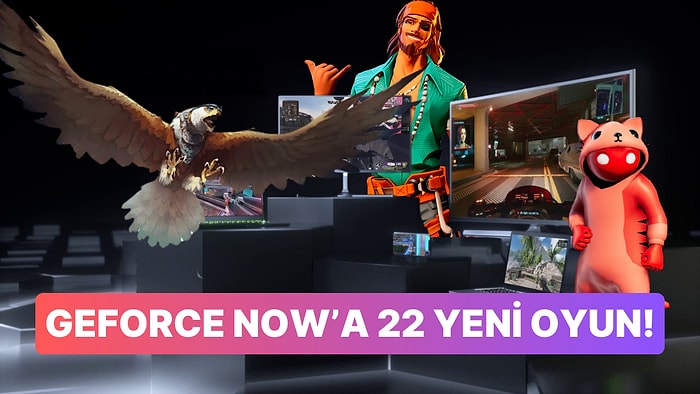 GeForce Now Kütüphanesi Büyüyor: 22 Yeni Oyun Ekleniyor