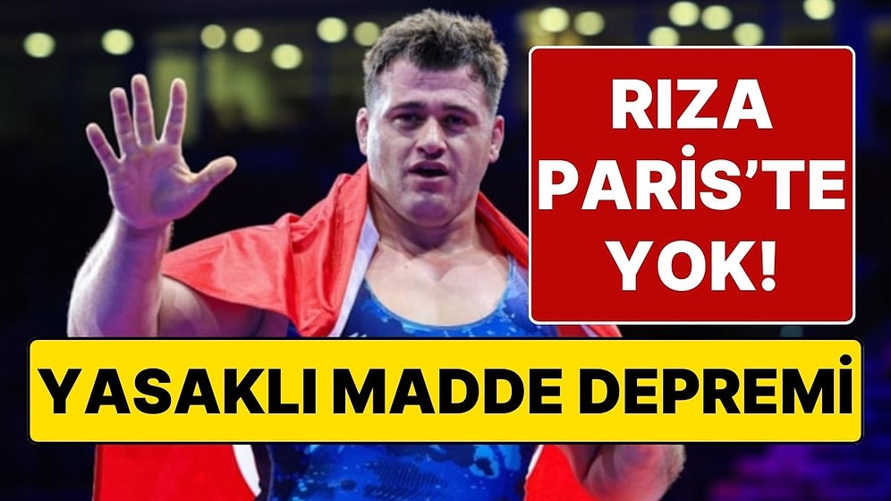 Rıza Kayaalp Olimpiyat Kadrosundan Çıkarıldı: Kullandığı İlaçta Yasaklı Madde Tespit Edildi