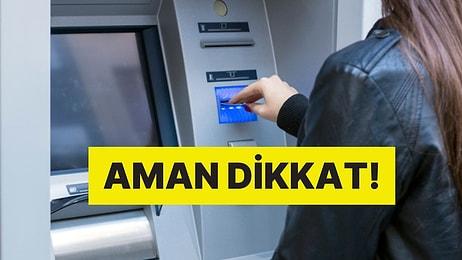 ATM'ler İçin Yeni Düzenleme: Kartlarınızı Hemen Yutacak