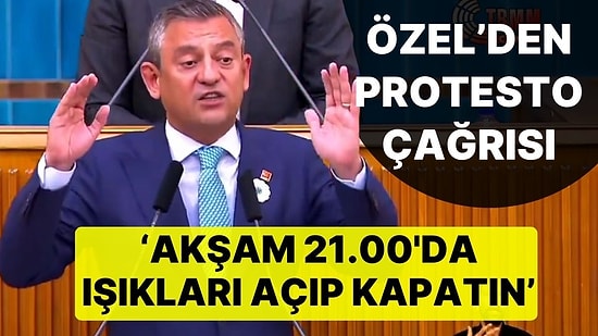 Özgür Özel; Emekliye, Asgari Ücretliye Zam Eylemi Çağrısı Yaptı: Akşam 21.00'da Işıkları Açıp Kapatın