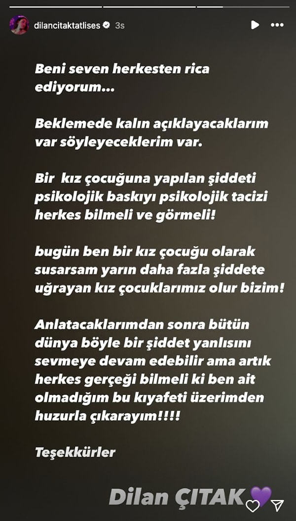 Dilan Çıtak'ın herhangi bir isim vermeden yaptığı açıklamasında "kız çocuğu" dediği için sözlerin babası İbrahim Tatlıses'e yönelik olduğu düşünüldü.