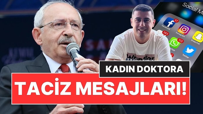 Kılıçdaroğlu'nun Hesabından Kadın Doktora Taciz Mesajları! Gerçek Ortaya Çıktı!