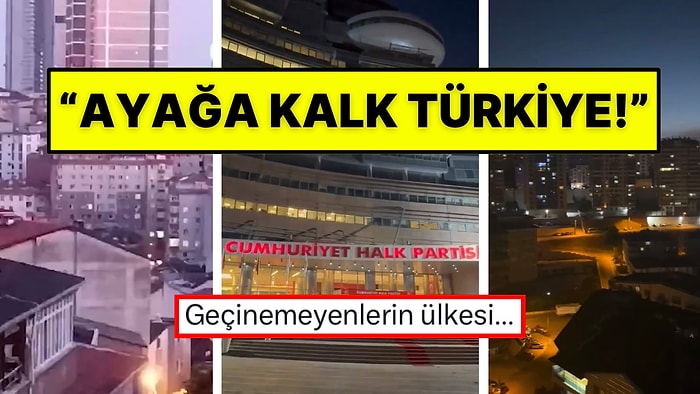 Yurdun Dört Bir Yanından Özgür Özel’in Çağrı Yaptığı Işık Açma-Kapama Eylemine Katılanlar