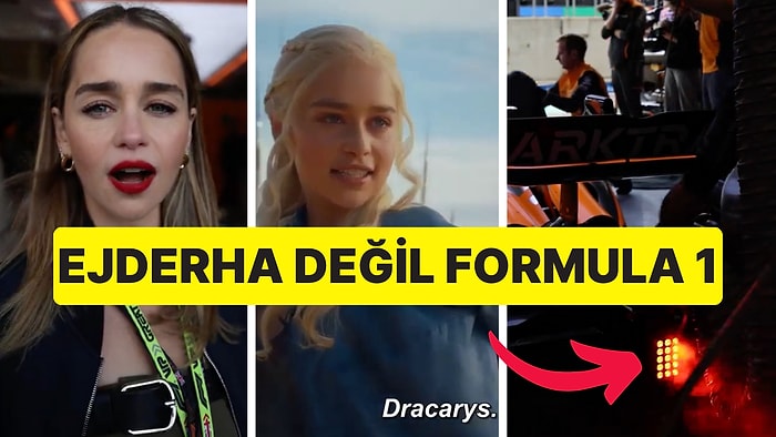 Game of Thrones Yıldızı Emilia Clarke, Formula 1 Arabasını Ejderhaların Annesi Gibi Ateşledi