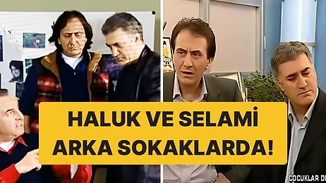 Çocuklar Duymasın Haluk ve Selami, Meğer Arka Sokaklar'da Bir Araya Gelmiş!