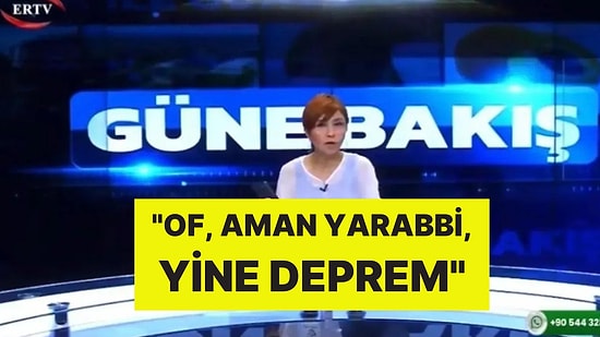 Depreme Canlı Yayında Yakalandı:  "Of, Aman Yarabbi, Yine Deprem"