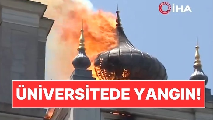 İstanbul'daki Üniversitede Yangın Paniği! Alevler Hızla Büyüdü!