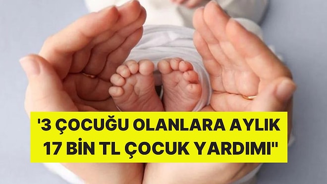 AK Parti Harekete Geçti: 3 Çocuğa 17 Bin TL Teşvik Önerisi