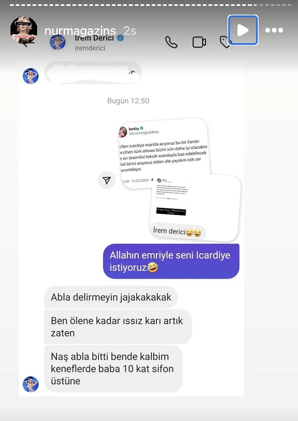 Nurmagazins isimli Instagram hesabı İrem Derici'ye 'yengelik' teklifini götürdü. "Allahın emriyle seni Icardi'ye istiyoruz" mesajına esprili bir cevap veren Derici güldürdü.