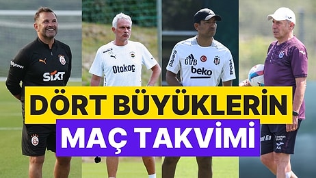 Galatasaray, Fenerbahçe, Beşiktaş ve Trabzonspor'un Süper Lig Fikstürü