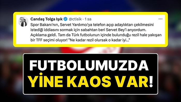 Servet Yardımcı TFF Başkan Adaylığından Çekildi, ‘Düzene’ Büyük Tepkiler Oluştu!