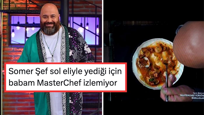 Somer Şef Sol Eliyle Yemek Yedi Diye Babasının MasterChef'i İzlemediğini Açıklayan Kullanıcı X'i İkiye Böldü!