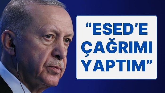 Cumhurbaşkanı Erdoğan: "Esed'e 'Ya Ülkeme Gel Veya Üçüncü Bir Ülkede Bu Görüşmeyi Yapalım' Çağrımı Yaptım"