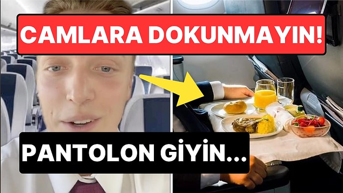 Uçuş Görevlisi, Uçakta Yapılmaması Gereken Şeyleri Sıraladı: 'Asla Şort Giymeyin...'