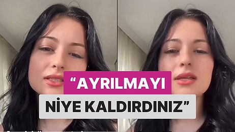 Yeni Nesil İlişkilere İsyan Eden Genç Kız: "Çıkma Teklifini Kaldırmıştınız da Ayrılmayı Niye Kaldırdınız?"