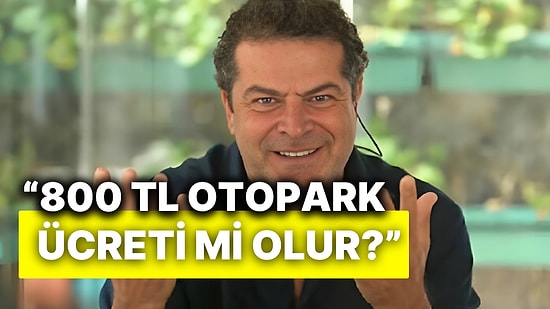 800 TL Otopark Ücreti Ödeyen Cüneyt Özdemir Fiyat Karşısında “Gelenler İtiraz Etmiyor” Yanıtını Aldı